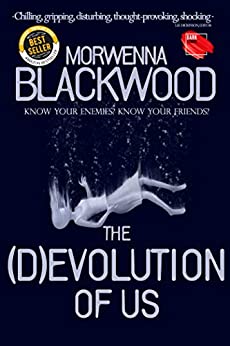 The Devolution of Us: Morwenna&nbsp;Blackwood