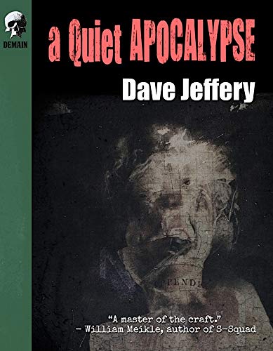 A Quiet Apocalypse: Dave&nbsp;Jeffery
