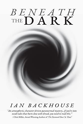 Beneath the Dark: Ian&nbsp;Backhouse